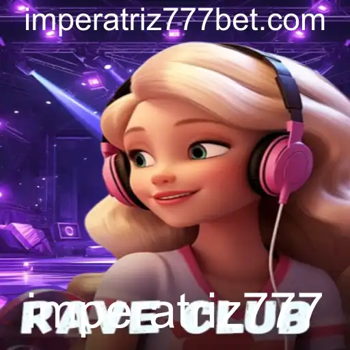 Descubra o Fascinante Universo de RaveClub: O Jogo da Imperatriz777
